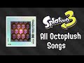 All octoplush songs