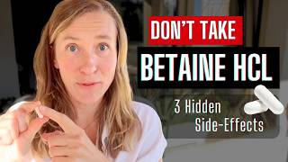 Betaine HCL for Low Stomach Acid? Think Twice!