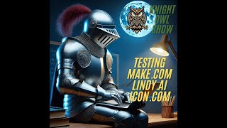 2025-9-12 The Knight Owl Show: Automating Email Outreach with AI Tools make.com and lindy.ai
