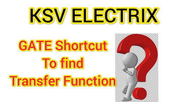 GATE Shortcut to find Transfer function.