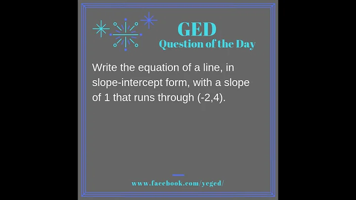GED QOD: Writing Equations of Lines 3