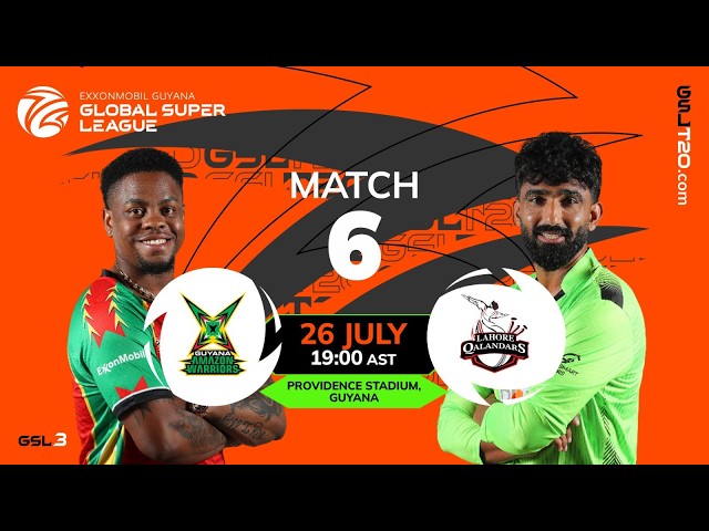 LIVE | Match 6 | Guyana Amazon Warriors vs Lahore Qalandars | GSL T20 2026