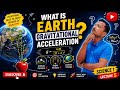 Gravitation, chapter 1, science 1, class 10, lecture 5, earth gravitational acceleration,