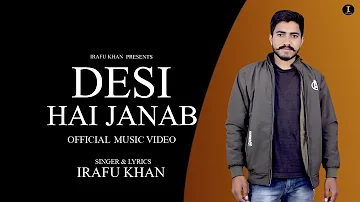 IRAFU KHAN - DESI HAI JANAB ( Official Video ) Latest Rajasthani Song 2021