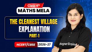 The Cleanest Village - Explanation (Part 1) | Class 4th Maths Mela | Chapter 7 | CBSE 2026-27 Net Worth