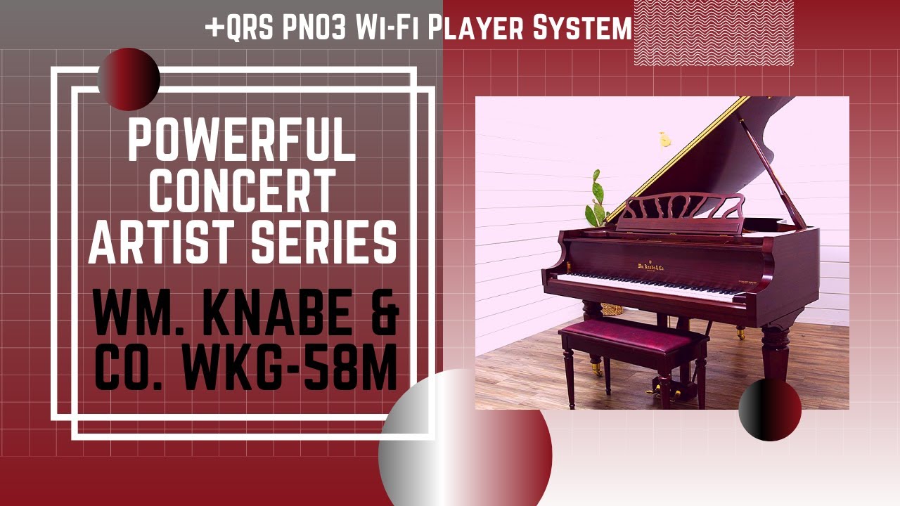 Wm. Knabe & Co. WKG-58M | QRS PNO3 Wi-Fi Player System