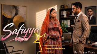 Safiyya part 43 na Maman Maama (Fitattun karshen shekara 2nd Edition) 