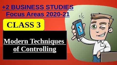 CLASS 3 | CONTROLLING | FOCUS AREA | MODERN TECHNIQUES OF MANAGERIAL CONTROL | +2 BUSINESS