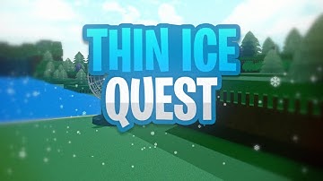 THIN ICE QUEST TUTORIAL!! | Build a Boat for Treasure ROBLOX