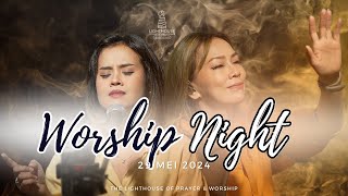 Worship Night 29 Mei 2024 | THE LIGHTHOUSE OF PRAYER & WORSHIP