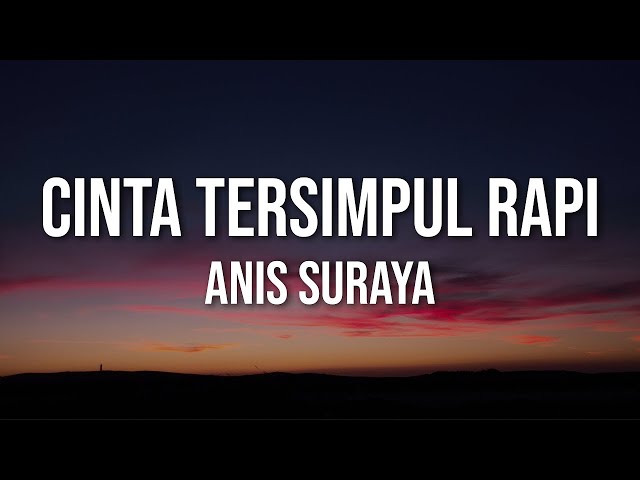 Anis Suraya - Cinta Tersimpul Rapi (Official Video Lirik) class=