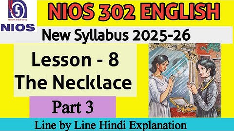 THE NECKLACE || LESSON 8 | Part 3 | NIOS CLASS 12 #nios #class12 #niosenglish