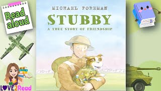 Stubby A True Story Of Friendship Michael Foreman Read Aloud