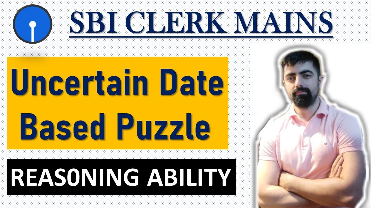 SBI CLERK MAINS 2020  Uncertain Date Based Puzzle || High Level Puzzle