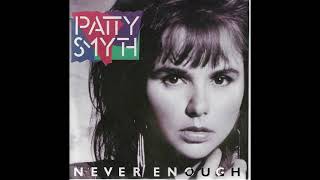 Never Enough - Patty Smyth