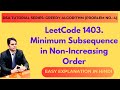 Greedy Algorithm Problem-4: LeetCode 1403. Minimum Subsequence in Non-Increasing Order