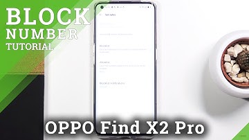 How to Block Number on OPPO Find X2 Pro – Block Calls
