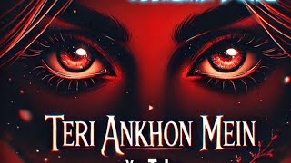 तेरी आंखों मैं (Teri Ankhon Mein) Official Song #ABRZONEX6 |LOFI SONG| Hindi Song