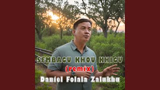 Sembagu Khou Khigu (Remix)