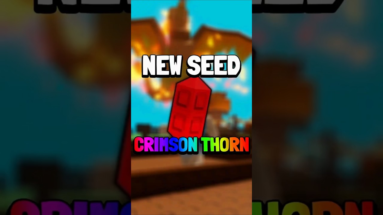 Новое семя TRANSCENDENT Crimson Thorn в Grow a Garden 