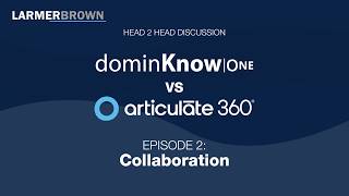 Articulate 360 versus dominKnow ONE Head to Head - Collaborative Authoring and Review
