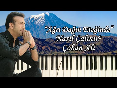 Ağrı Dağın Eteğinde (Cano) Nasıl Çalınır? Notaları ve Sözleri