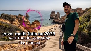 Cover Malki - Fatin Ne 2023