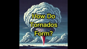 How Do Tornadoes Form? | The Science Behind Nature’s Powerful Storms 🌪️
