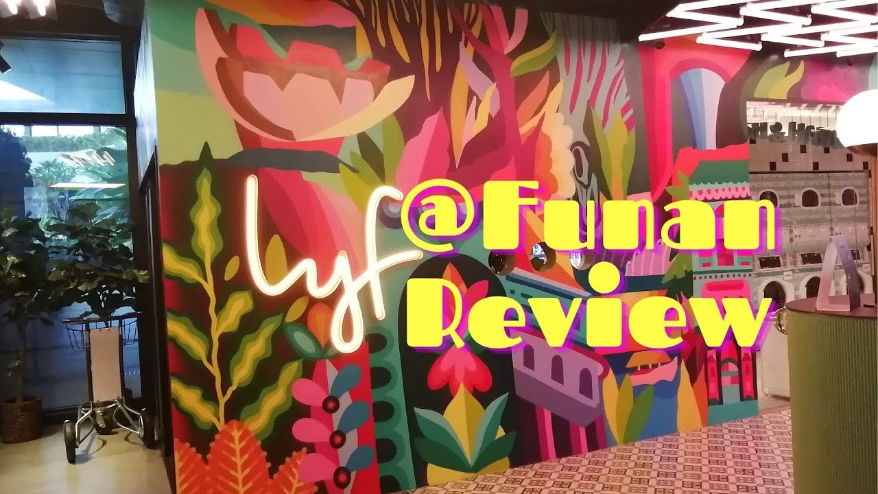 LYF FUNAN SINGAPORE WORKSPACE PACKAGE REVIEW