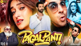 Pagalpanti Full Movie Hd Anil Kapoor, John Abraham, Ileana Dcruz, Arshad Warsi Review & Facts