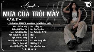 Mưa Của Trời Mây, Sau Này Em Cưới Ai Rồi, Gió - Những Bản Acoustic Nhẹ Nhàng Thư Giãn | Mochii Cover
