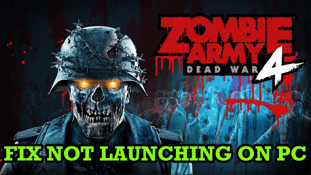 How To Fix Zombie Army 4: Dead War Won't Launch/Not Launching On PC