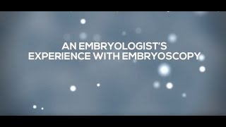 What CHR Embryologists Say About Embryoscopy