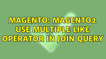 Magento: Magento2 use Multiple LIKE operator in Join Query