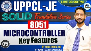 05  | 8051  MICROCONTROLLER Key Features | SOLID FOUNDATION SERIES | BY SHAILENDRA SIR