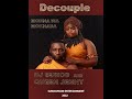 Monna wa Mokhaba[Dj Sunco and Queen Jenny aka Decouple]