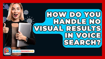 How Do You Handle No Visual Results In Voice Search? - SearchEnginesHub.com