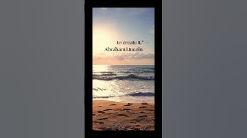 The best way to predict the future is to create it  — Abraham Lincoln