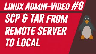 Copy/download file from remote server to a local computer | SCP & Tar | Linux Admin to DevOps