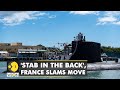 France calls US-Australia submarine deal a betrayal | Latest World English News | WION News