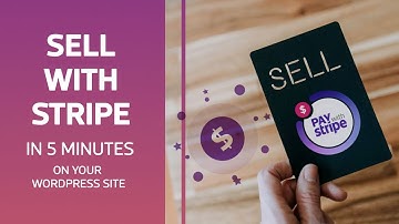 Sell With Stripe on your WordPress site in 5 minutes
