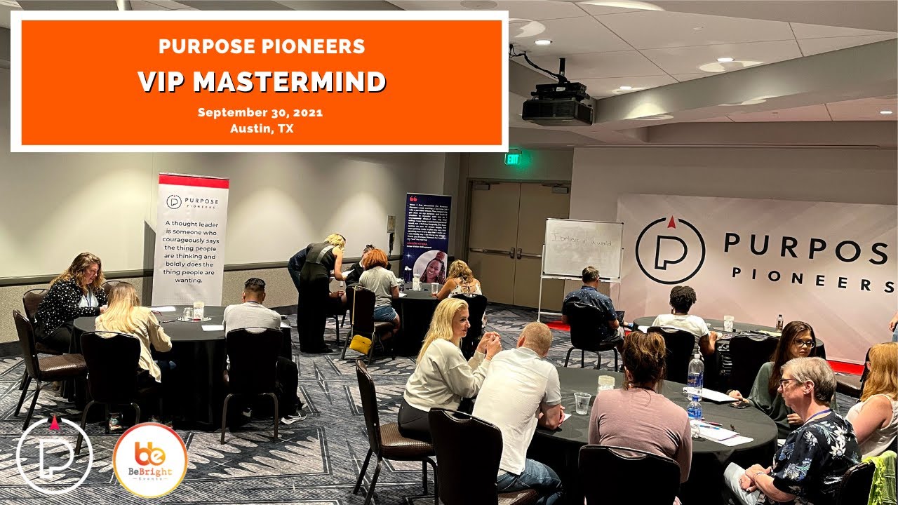 Purpose Pioneers VIP Mastermind 2021 (October) - Austin, TX