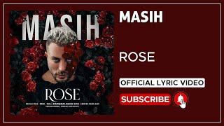 Masih - Rose I Lyrics Video ( مسیح - رز )