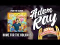Adam Ray - Home For the Holidays