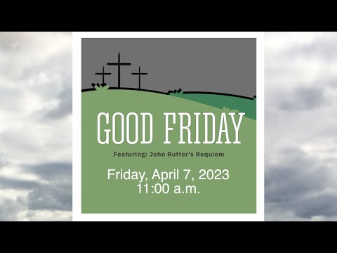 St. Andrew's, Kitchener - Good Friday Service - April 7,  2023 - St. Andrew's Sanctuary Choir