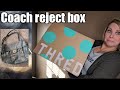 ThredUp COACH reject/ coach box first impression
