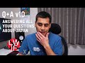 Answering ALL your Questions about Japan! | Q+A v10