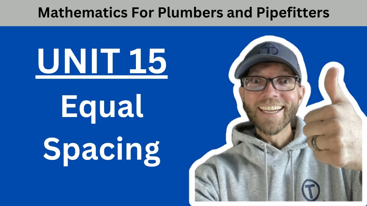 Mathematics for Plumbers and Pipefitters - Unit 15 Equal Spacing - YouTube