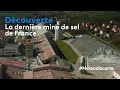 Dcouverte  la dernire mine de sel de france