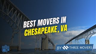 Best Movers in Chesapeake, VA | Affordable & Professional Moving Services Near Me